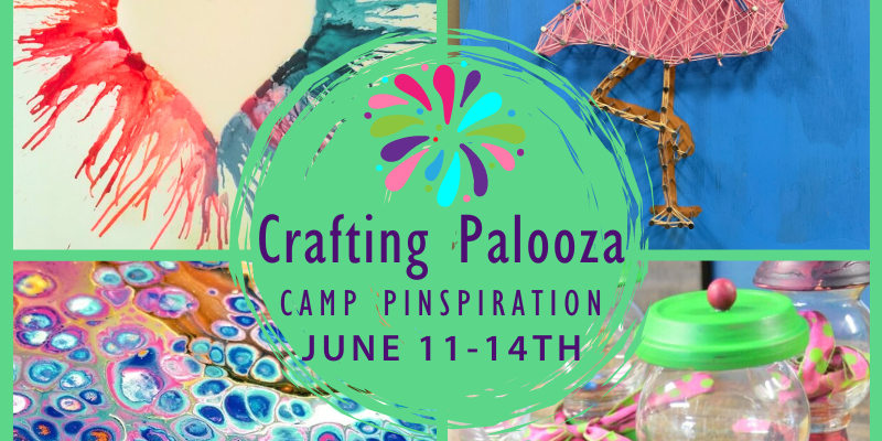 Makers Summer Camp June 11-14 CRAFTING PALOOZA
